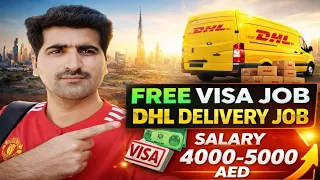 DHL Delivery Jobs in Dubai 2026 Free Visa High Salary How To Apply Keeta Noon Talabat