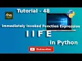 Immediately Invoked Function Expression in Python Tutorial - 48 Python Tutorial