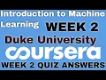 Introduction to Machine Learning week 2 quiz answers Duke University Intro to Machine Learning