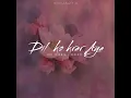 Download Lagu Dil Ko Karar Ayaa ( Slowed - Reverb )