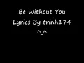 Be Without You Lyrics Mary J Blige