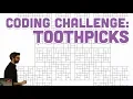 Coding Challenge Toothpicks