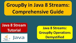 GroupBy in Java 8 Streams Comprehensive Guide Java 8 streams Streams in Java 8