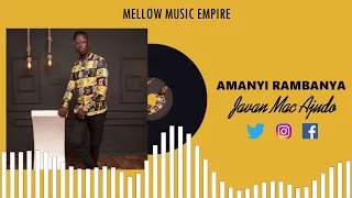 Amanyi Rambanya Javan MacAjudo Official Audio 