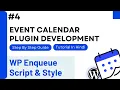 WordPress Event Calendar Plugin Development - WP Enqueue Script Style Part 4 Hindi