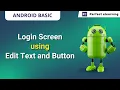 Login Screen Using Edit Text Button Android App Development Perfect eLearning
