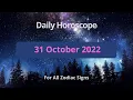 Daily Horoscope - 31 October 2022