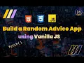 Build a Random Advice Generator App Vanilla JS HTML CSS