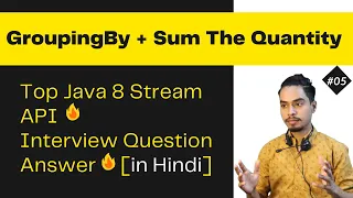 Group By Sum The Quantity Java 8 Stream API Interview Questions in Hindi