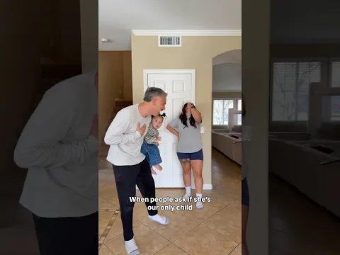 When people ask if she’s our only child