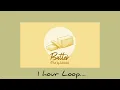 LuKremBo - Butter (1hour Loop)