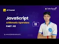 JavaScript Arithmetic Operators 2nd class A Practical Tutorial in Bangla - Part 13