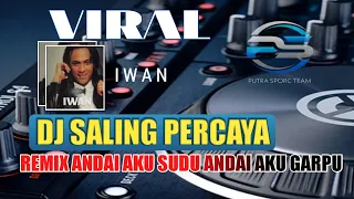 dj andai aku bulan andai aku bintang dj saling percaya iwan full bass remix terbaru viral tiktok