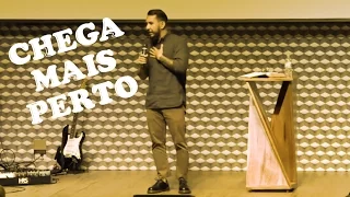 Pecou? Chega mais perto Dele! | Rodolfo Abrantes