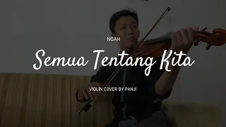 SEMUA TENTANG KITA  - peterpan ( violin cover by panji yudo )
