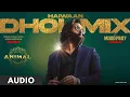Haiwaan (Dhol Mix): Ranbir Kapoor | Animal | Sandeep Reddy Vanga | Ashim Kemson | DJ Moody