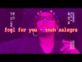 fool for you - snoh aalegra