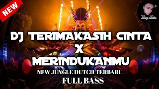 Download DJ TERIMAKASIH CINTA X MERINDUKANMU NEW JUNGLE DUTCH TERBARU FULL BASS 2021 MP3