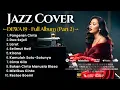 Lagu Dewa19 - Full Album (Part 2) | Smooth Jazz Cover by Jazz Khatulistiwa