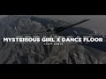 Dj Mysterious Girl X Dance Floor 🎶 (Tik Tok Version) - Bootleg Febry Remix