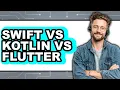 Swift Vs Kotlin Vs Flutter - 2025 Comparison