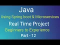 java Spring boot Real time project Part - 12 spring data jpa spring C microservices core java