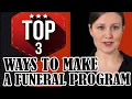 Top 3 Ways To Make A Funeral Program