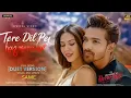 Lagu Tere Dil Pe Haq Mera Hai (Duet Version) l Ek Deewane Ki Deewaniyat l Harshvardhan Rane I Sonam Bajwa