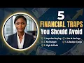 5 Financial Traps You Should Avoid