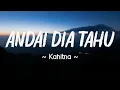 Download Lagu Kahitna - Andai Dia Tahu | Lirik Lagu