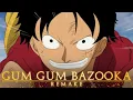 Lagu One Piece | Gum-Gum Bazooka!! Remake (Kohei Tanaka, Shirō Hamaguchi) | By Gladius