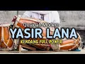 Download Lagu KENDANG RANCAK FULL POWER YASIR LANA KOPLO PERSON SUARA RENYAH