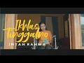 Intan Rahma - Ikhlas Tinggalno (Official Music Video)