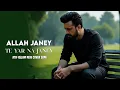Lagu Allah Jane Te Yar Na Jane - Atif Aslam New Full Song