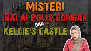 misteri balai polis gombak lama dan kellies castle cerita seram