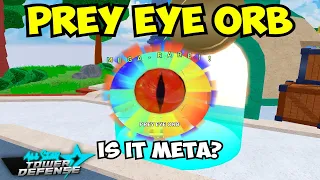 All Star Tower Defense NEW Prey Eye Orb Showcase Is It OP ROBLOX