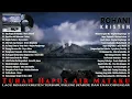 Download Lagu Kau Hapus Air Mataku, Serahkan lah Bebanmu ~ Lagu Rohani Terbaru 2022 Bikin Hati Tenang