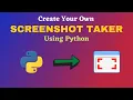 Make Your Own Screenshot Taker GUI Using Python - HINDI