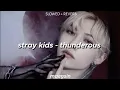 Download Lagu stray kids - thunderous (𝓼𝓵𝓸𝔀𝓮𝓭 𝓭𝓸𝔀𝓷 + 𝓻𝓮𝓿𝓮𝓻𝓫)