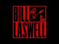 Bill Laswell - Nonmatter