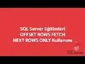 SQL Server da OFFSET ROWS FETCH NEXT ROWS ONLY Kullanimi