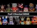 Fnaf 2 Shocked Meme but Almost the entire Franchize is Shocked