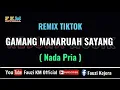 Download Lagu Remix Tiktok - GAMANG MANARUAH SAYANG ( Karaoke ) Nada Pria