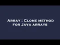 Array Clone method for Java arrays