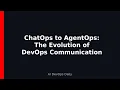 ChatOps to AgentOps The Evolution of DevOps Communication