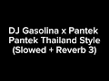 Download Lagu DJ Gasolina x Pantek Pantek Thailand Style (Slowed + Reverb 3)