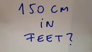 150 cm in feet