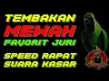 Download Lagu 100% TEMBAKAN MEWAH FAVORIT JURI DI GANTANGAN, SPEED RAPAT, SUARA KASAR, VOLUME KERAS..JOSS GANDOSS