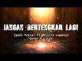 Download Lagu LAGU COVER TERBARU - Jangan Bertengkar Lagi II Ipank Yuniar ft Meisita Lomania ( Lirik )