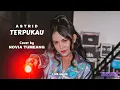 Download Lagu Astrid  -  Terpukau  ( Lirik )  Cover by Ade Govinda feat. Novia Situmeang